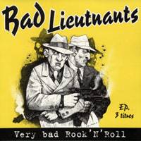 Bad Lieutnants : Very Bad Rock'n' Roll